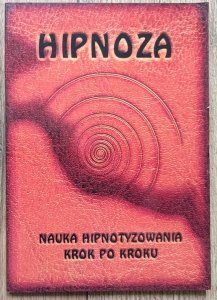 Dariusz Marazek • Hipnoza: nauka hipnotyzowania krok po kroku