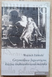 Grzymisława Ingwarówna, księżna krakowsko-sandomierska