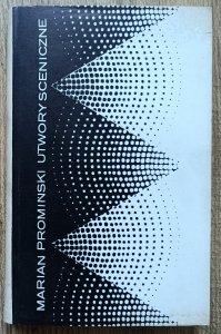 Marian Promiński • Utwory sceniczne [dedykacja Mariana Promińskiego]
