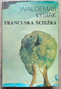 Waldemar Łysiak • Francuska ścieżka