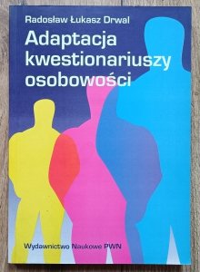 Radosław Łukasz Drwal • Adaptacja kwestionariuszy osobowości