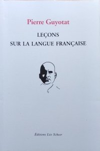 Pierre Guyotat • Lecons sur la langue francaise