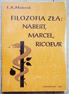 Ewa A. Mukoid • Filozofia zła. Nabert, Marcel, Ricoeur