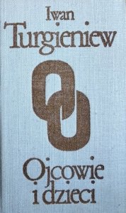 Iwan Turgieniew • Ojcowie i dzieci