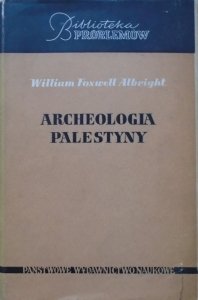 William Foxwell Albright • Archeologia Palestyny