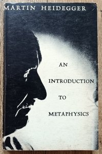 Martin Heidegger • An Introduction to Metaphysics