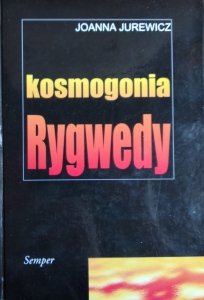 Joanna Jurewicz •  Kosmogonia Rygwedy