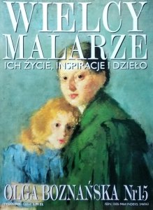 Olga Boznańska • Wielcy Malarze Nr 15