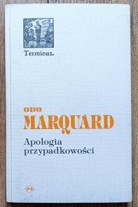 Odo Marquard • Apologia przypadkowości