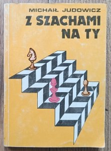 Michaił Judowicz • Z szachami na ty