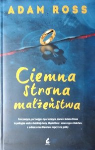 Adam Ross • Ciemna strona małżeństwa