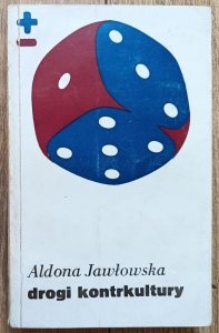Aldona Jawłowska • Drogi kontrkultury / utopia, ruch hippisowski, kontrkultura