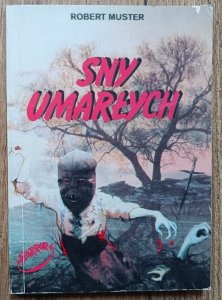 Robert Muster • Sny umarłych