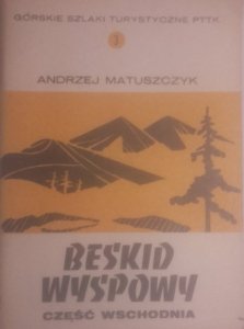 Andrzej Matuszczyk • Beskid Wyspowy. Część wschodnia 