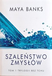 Maya Banks • Szaleństwo zmysłów