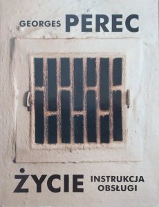 Georges Perec • Życie instrukcja obsługi