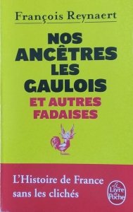 Francois Reynaert • Nos ancetres les Gaulois 