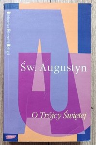 Św. Augustyn • O Trójcy Świętej / Biblioteka Filozofii Religii