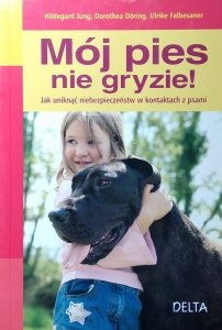 Ulrike Falbesaner • Mój pies nie gryzie!