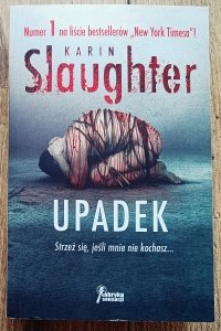 Karin Slaughter • Upadek