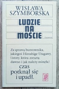 Wisława Szymborska • Ludzie na moście