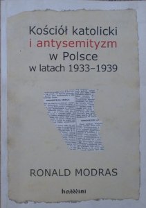 Ronald Modras • Kościół katolicki i antysemityzm w Polsce w latach 1933-1939