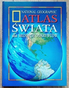 Atlas świata dla młodych odkrywców National Geographic