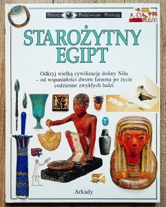 Starożytny Egipt. Patrzę Podziwiam Poznaję