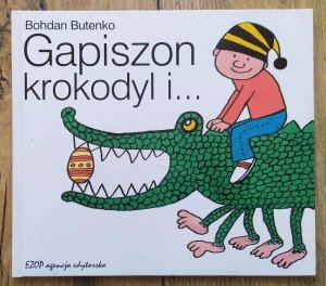 Bohdan Butenko • Gapiszon, krokodyl i...