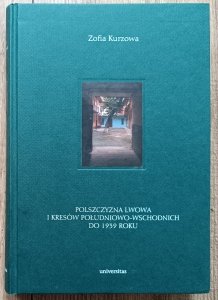 Zofia Kurzowa • Polszczyzna Lwowa i Kresów południowo-wschodnich do 1939 roku