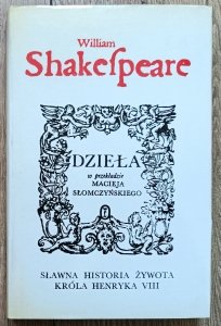 William Shakespeare • Sławna historia żywota króla Henryka VIII