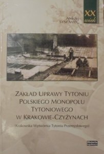 Andrzej Synowiec • Zakład uprawy tytoniu polskiego monopolu tytoniowego w Krakowie-Czyżynach (Krakowska Wytwórnia Tytoniu Przemysłowego)