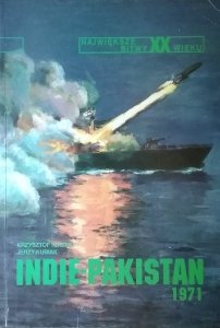 Krzysztof Kubiak • Indie-Pakistan 1971 [Największe bitwy XX wieku]