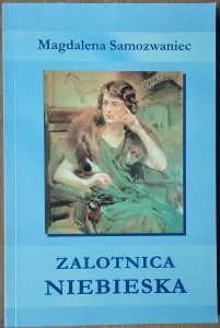 Magdalena Samozwaniec • Zalotnica niebieska