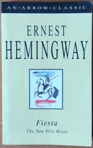Ernest Hemingway • Fiesta The Sun also Rises