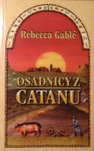 Rebeccca Gable • Osadnicy z Catanu [Wikingowie]