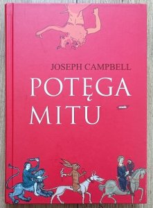 Joseph Campbell • Potęga mitu / Znak 2007
