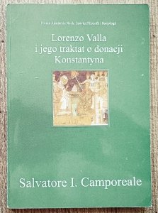 Salvatore I. Camporeale • Lorenzo Valla i jego traktat o donacji Konstantyna