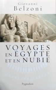 Giovanni Belzoni • Voyages en Egypte et en Nubie