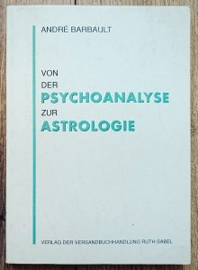 Andre Barbault • Von der psychoanalyse zur astrologie