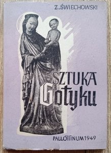 Zygmunt Świechowski • Sztuka gotyku