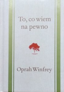 Oprah Winfrey • To, co wiem na pewno