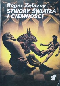 Roger Zelazny • Stwory światła i ciemności