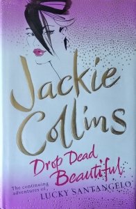 Jackie Collins • Drop Dead Beautiful