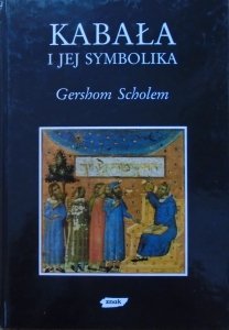 Gershom Scholem • Kabała i jej symbolika [Mity Obrazy Symbole]