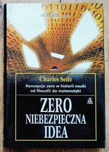 Charles Seife • Zero. Niebezpieczna idea