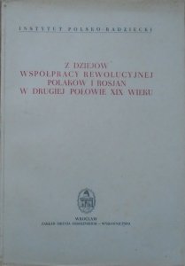 praca zbiorowa • Z dziejów współpracy rewolucyjnej Polaków i Rosjan w drugiej połowie XIX wieku