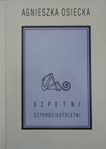 Agnieszka Osiecka • Szpetni czterdziestoletni