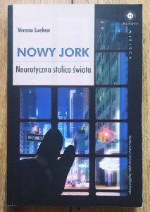 Verena Lueken • Nowy Jork. Neurotyczna stolica świata