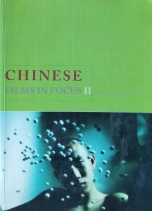 Chris Berry • Chinese Films in Focus II